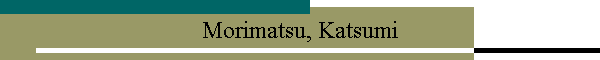 Morimatsu, Katsumi